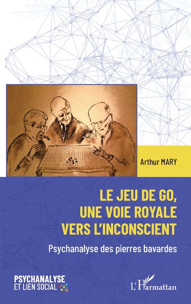Picture of Le jeu de go, une voie royale vers l'inconscient