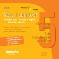 Image de YES, I CAN TOO ! ACTIVITES POUR LA CLASSE D'ANGLAIS - 5E SEGPA. EXERCICES SONORES