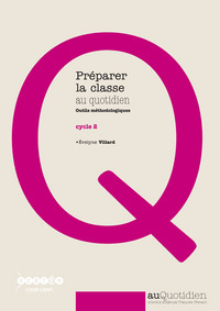 Picture of Préparer la classe au quotidien, cycle 2 - outils méthodologiques