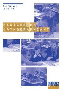 Image de Rédiger en orthographiant - école élémentaire, du CP au CM2