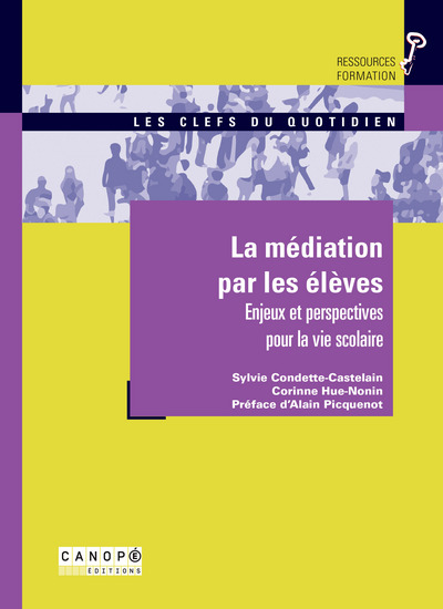 Image de La médiation par les élèves - enjeux et perspectives pour la vie scolaire