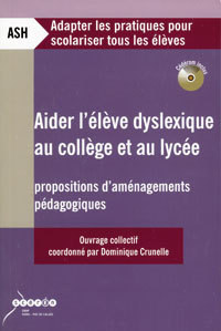 Image de AIDER L'ELEVE DYSLEXIQUE AU COLLEGE ET AU LYCEE - PROPOSITIONS D'AMENAGEMENTS PEDAGOGIQUES