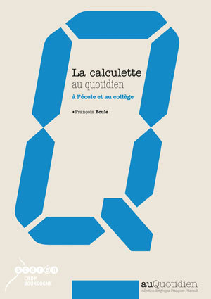 Picture of La calculette au quotidien - à l'école et au collège