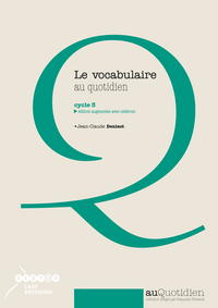 Picture of LE VOCABULAIRE AU QUOTIDIEN - CYCLE 3