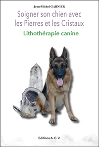 Image de Soigner son chien avec les Pierres et les Cristaux - Lithothérapie canine