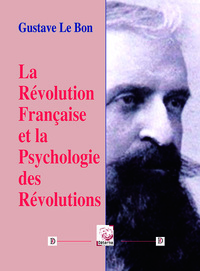 Image de La Révolution Francaise et la psychologie des révolutions