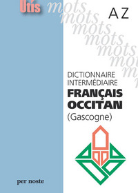 Picture of DICTIONNAIRE INTERMÉDIAIRE FRANçAIS OCCITAN (GASCOGNE) AZ