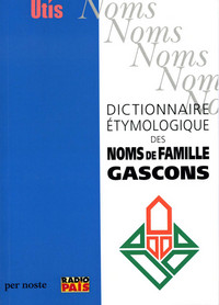 Image de DICTIONNAIRE ÉTYMOLOGIQUE DES NOMS DE FAMILLE GASCONS