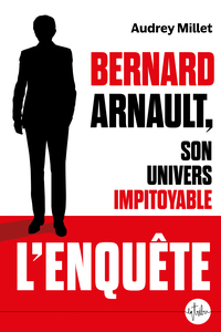 Picture of Bernard Arnault, son univers impitoyable
