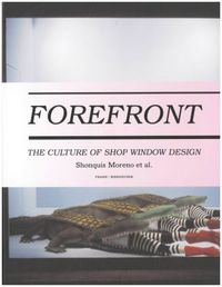 Image de Forefront The Culture of Shop Window Design /anglais