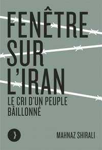 Image de Fenêtre sur l'Iran - Le cri d'un peuple bâillonné