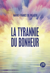 Picture of La Tyrannie du bonheur