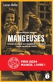 Image de Mangeuses - Histoire de celles qui dévorent, savourent ou se