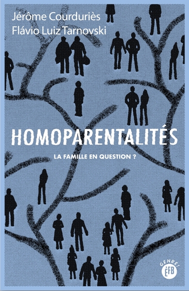 Image de Homoparentalités - La famille en question ?