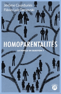 Image de Homoparentalités - La famille en question ?