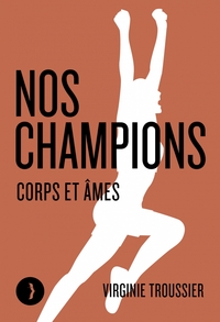 Image de Nos champions - Corps et âmes