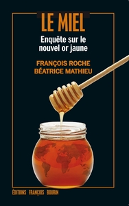 Picture of Le miel - Enquête sur le nouvel or jaune