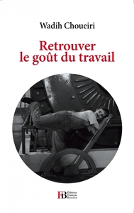 Picture of Retrouver le goût du travail