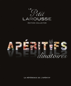 Picture of Petit Larousse des apéritifs dînatoires Collector