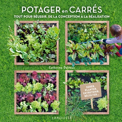 Image de Potager en carrés - Créer et entretenir vos carrés mois par mois