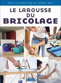 Image de Le Larousse du Bricolage