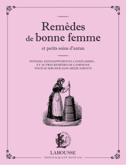 Image de Remèdes de bonne femme et petits soins d'antan