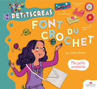 Image de Les Petits Créas font du crochet - Mes petits accessoires
