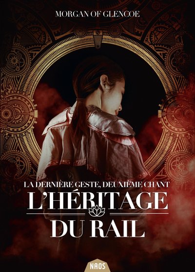 Picture of L'Héritage du Rail, tome 2. La Dernière Geste, deuxième chant