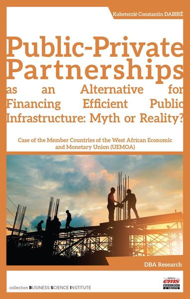Picture of Public-Private Partnerships as an Alternative for Financing Efficient Public Infrastructure: Myth or Reality?