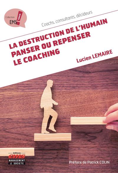 Image de La destruction de l'humain : panser ou repenser le coaching