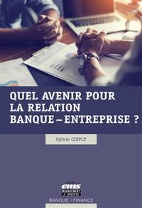 Image de Quel avenir pour la relation banque-entreprise ?