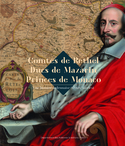 Image de Comtes de Rethel Ducs de Mazarin Princes de Monaco