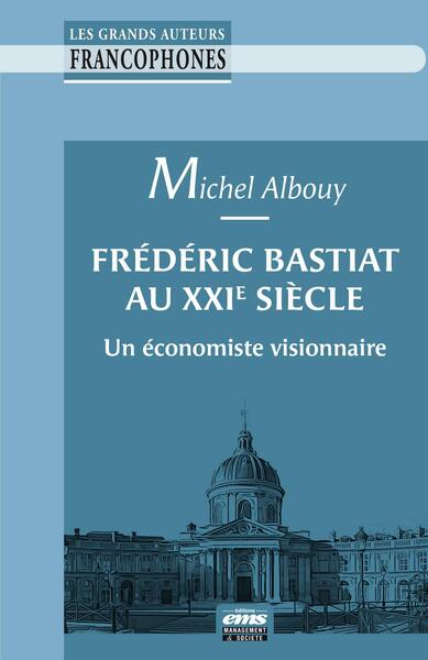 Image de Frédéric Bastiat au XXIe siècle