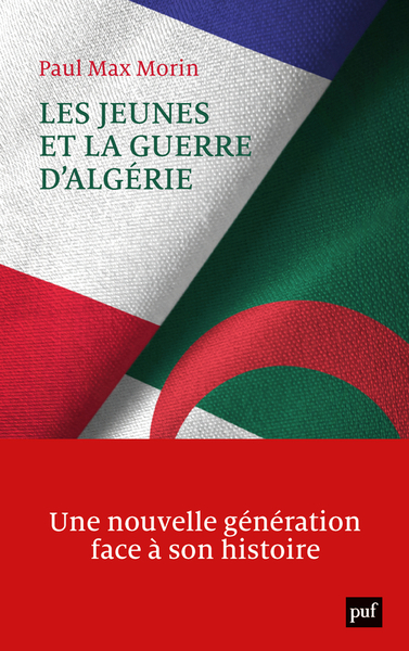 Image de Les jeunes et la guerre d'Algérie : une nouvelle génération face à son histoire