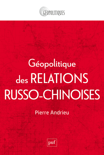 Picture of Géopolitique des relations russo-chinoises