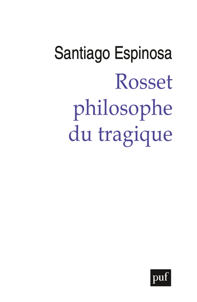 Picture of Rosset, philosophe du tragique