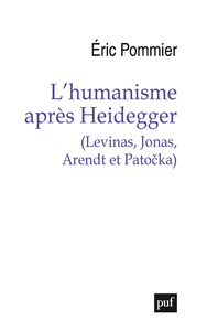 Image de L'humanisme après Heidegger (Levinas, Jonas, Arendt et Pato?ka)