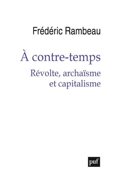 Image de À contre-temps. Révolte, archaïsme et capitalisme
