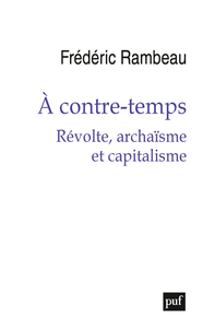 Image de À contre-temps. Révolte, archaïsme et capitalisme