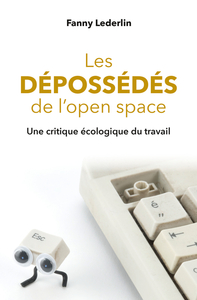 Image de Les dépossédés de l'open space