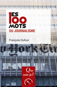 Image de Les 100 mots du journalisme