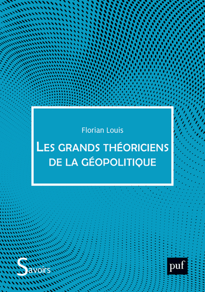 Picture of Les Grands Théoriciens de la géopolitique