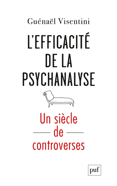 Image de L'efficacité de la psychanalyse. Un siècle de controverses