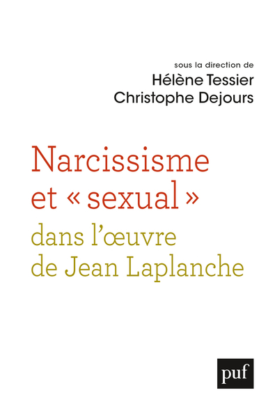 Picture of Narcissisme et « sexual » dans l'oeuvre de Jean Laplanche