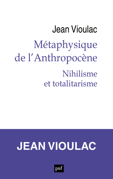 Image de Métaphysique de l’Anthropocène, 1. Nihilisme et totalitarisme