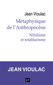 Image de Métaphysique de l’Anthropocène, 1. Nihilisme et totalitarisme