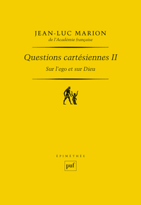 Image de Questions cartésiennes II. Sur l'ego et sur Dieu