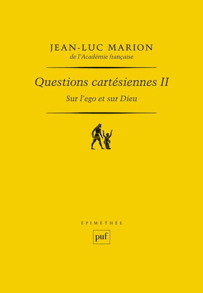 Picture of Questions cartésiennes II. Sur l'ego et sur Dieu