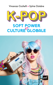 Picture of K-pop, soft power et culture globale