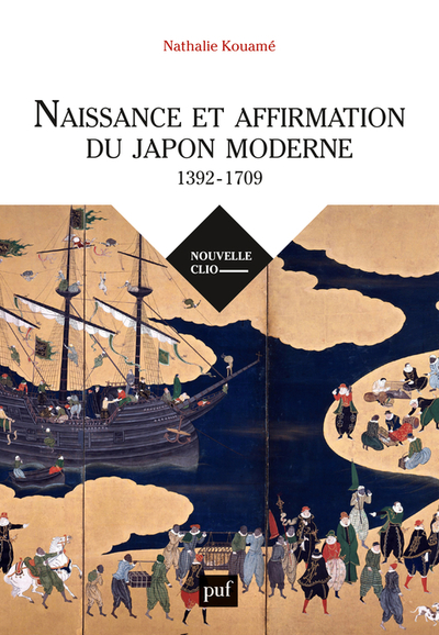 Image de Naissance et affirmation du Japon moderne, 1392-1709